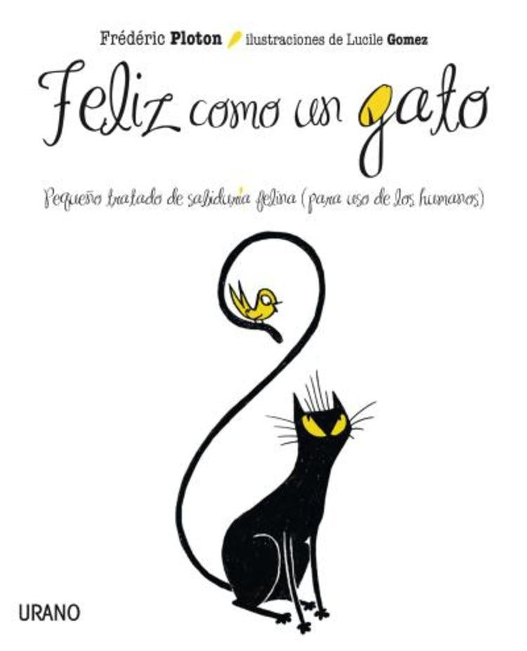 FELIZ COMO UN GATO (AUT)* | FEDERICO PLOTON