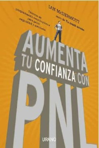 Aumenta tu confianza con PNL | Ian McDermott
