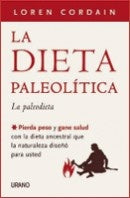 LA DIETA PALEOLITICA | Loren  Cordain