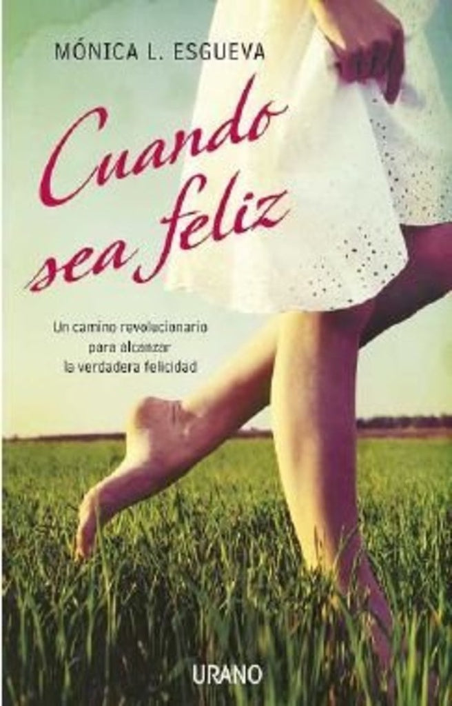 Cuando sea felíz | Mónica  L. Esgueva