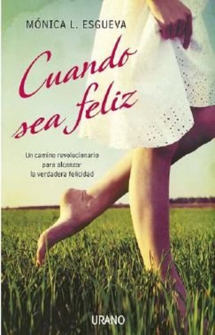 Cuando sea felíz | Mónica  L. Esgueva
