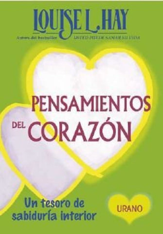 PENSAMIENTOS DEL CORAZÓN.OF.C | Louise L. Hay