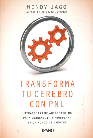 Transforma tu cerebro con PNL | Wendy Jago
