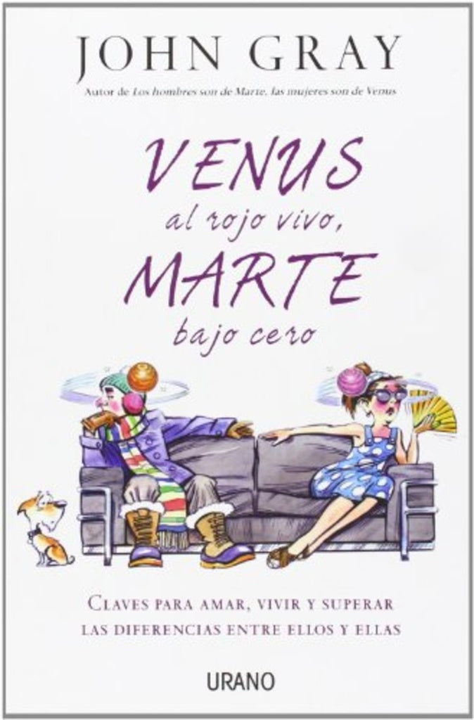 VENUS AL ROJO VIVO, MARTE BAJO CERO. | John Gray
