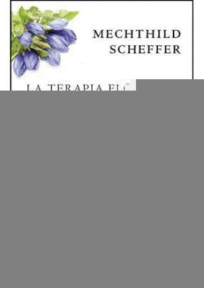 La terapia floral de Bach | Mechthild Scheffer