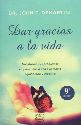 Dar gracias a la vida | John F. Demartini