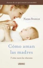 Como aman las madres | Naomi Stadlen