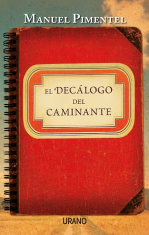 EL DECALOGO DEL CAMINANTE | MANUEL  PIMENTEL