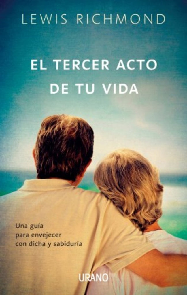 El tercer acto de tu vida | Lewis Richmond