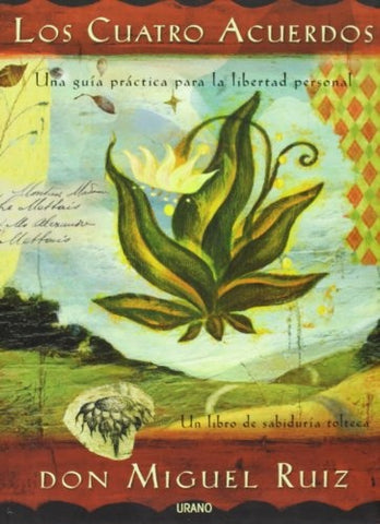 LOS CUATRO ACUERDOS  | Miguel Ruiz