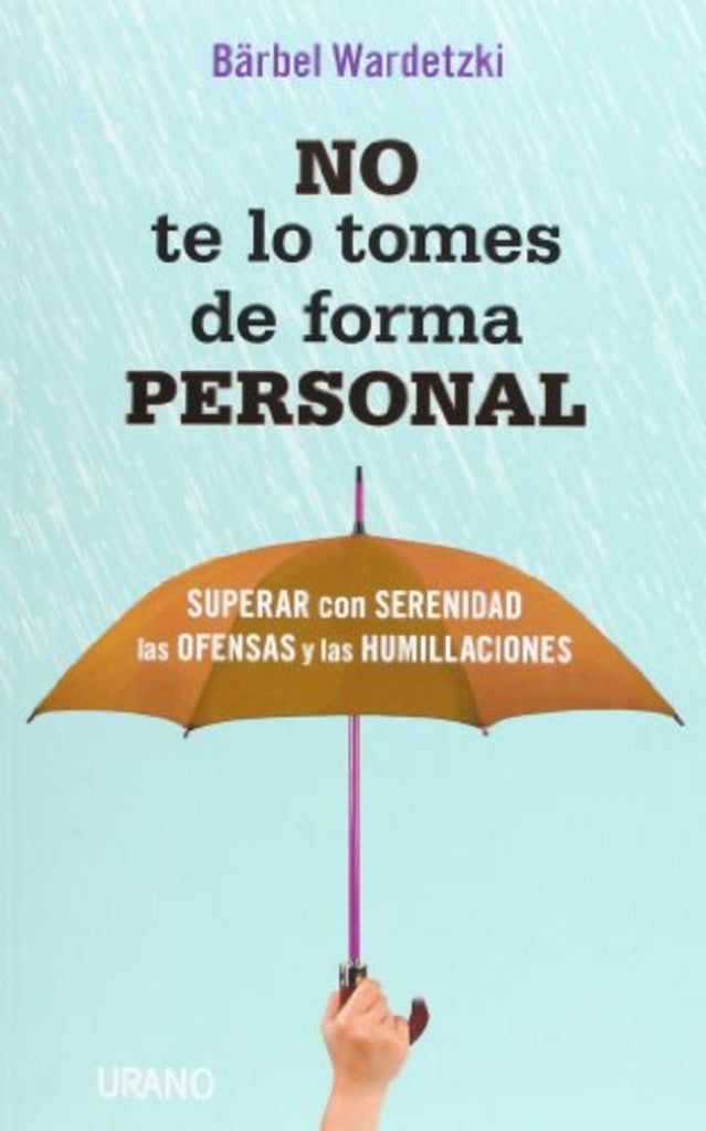 No te lo tomes de forma personal | Bärbel Wardetzki