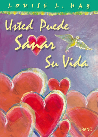 Ustedes puede sanar su vida | Louise L. Hay