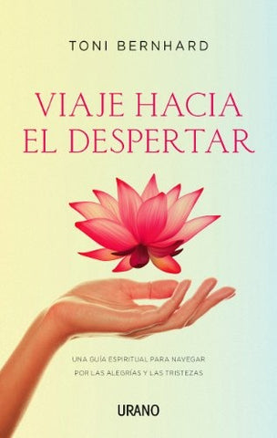 VIAJE HACIA EL DESPERTAR | Toni Bernhard