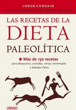 LAS RECETAS DE LA DIETA PALEOLITICA  | Loren  Cordain