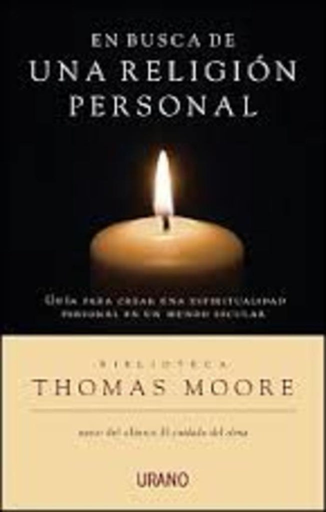 EN BUSCA DE UNA RELIGIÓN PERSONAL* | Thomas Moore