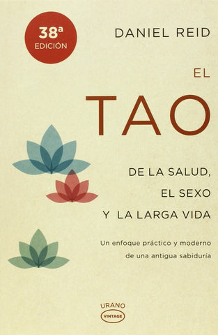 EL TAO DE LA SALUD, EL SEXO Y LA LARGA VIDA.. | Daniel Reid