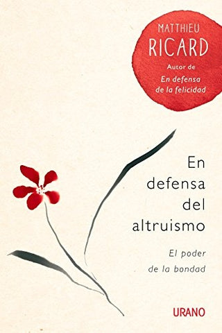EN DEFENSA DEL ALTRUISMO.. | Matthieu Richard
