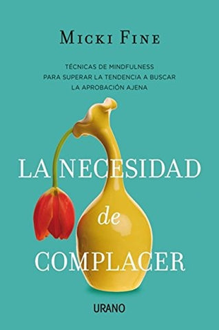 LA NECESIDAD DE COMPLACER. | MICKI FINE