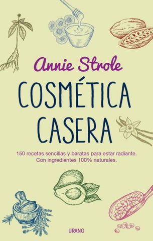 Cosmetica casera | Annie Strole
