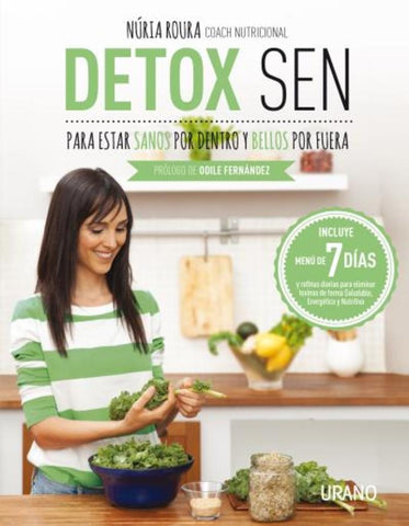 DETOX SEN: PARA ESTAR SANOS POR DENTRO Y BELLOS POR FUERA* | NÚRIA ROURA