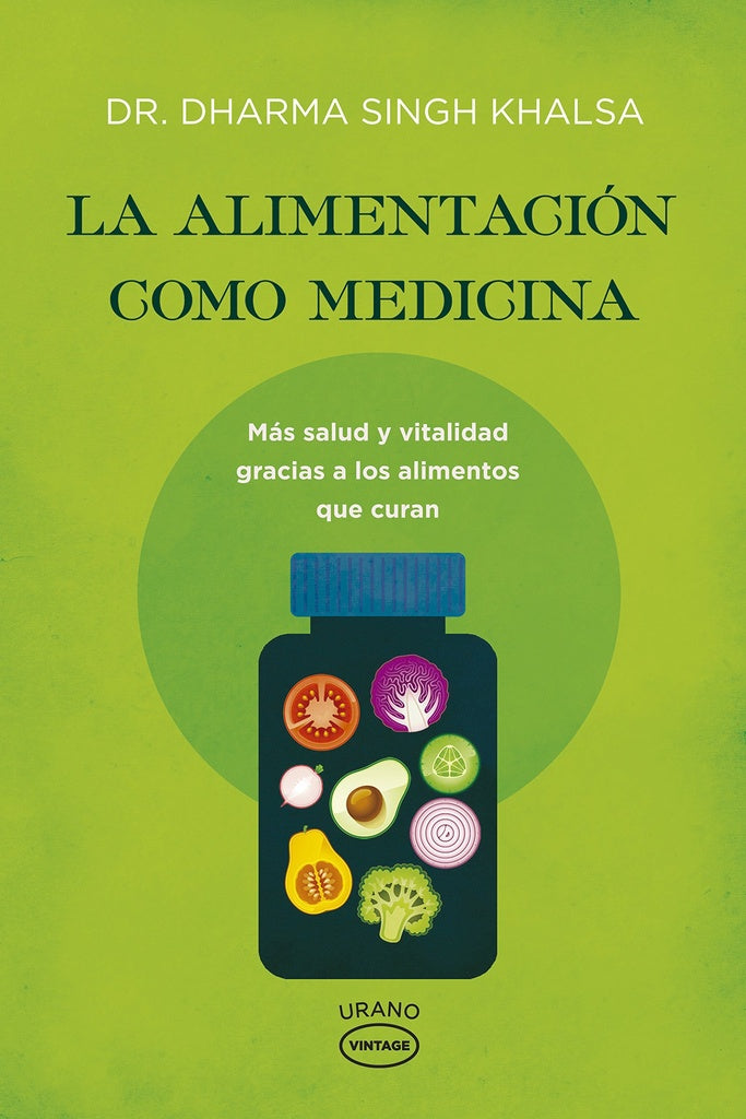 LA ALIMENTACION COMO MEDICINA | Dharma Singh Khalsa
