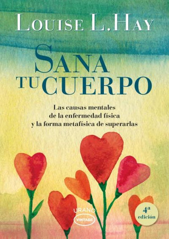 SANA TU CUERPO*. | Louise L. Hay