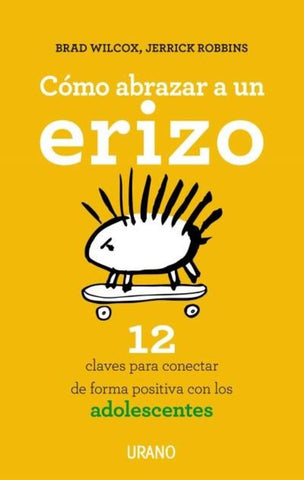 COMO ABRAZAR A UN ERIZO | Wilcox, Robbins