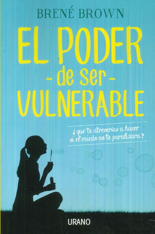 El poder de ser vulnerable | Brene Brown