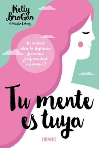 TU MENTE ES TUYA | KELLY BROGAN