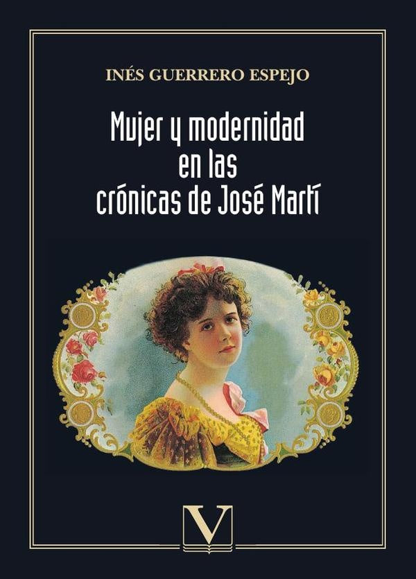 Mujer y modernidad en las crónicas de José Martí | Inés Guerrero Espejo