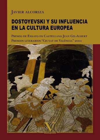 Dostoyevski y su influencia en la cultura europea | Javier Alcoriza