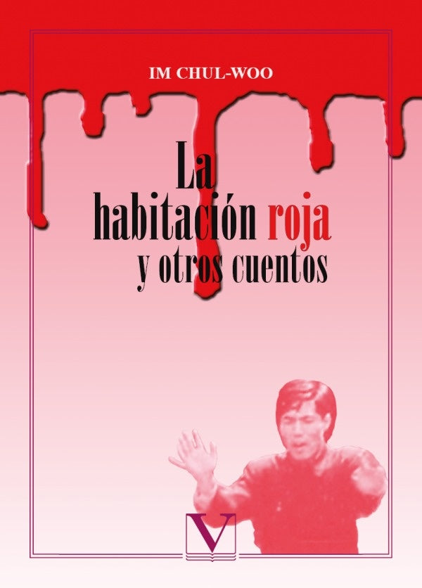 La habitación roja y otros cuentos | Im Chul-Woo