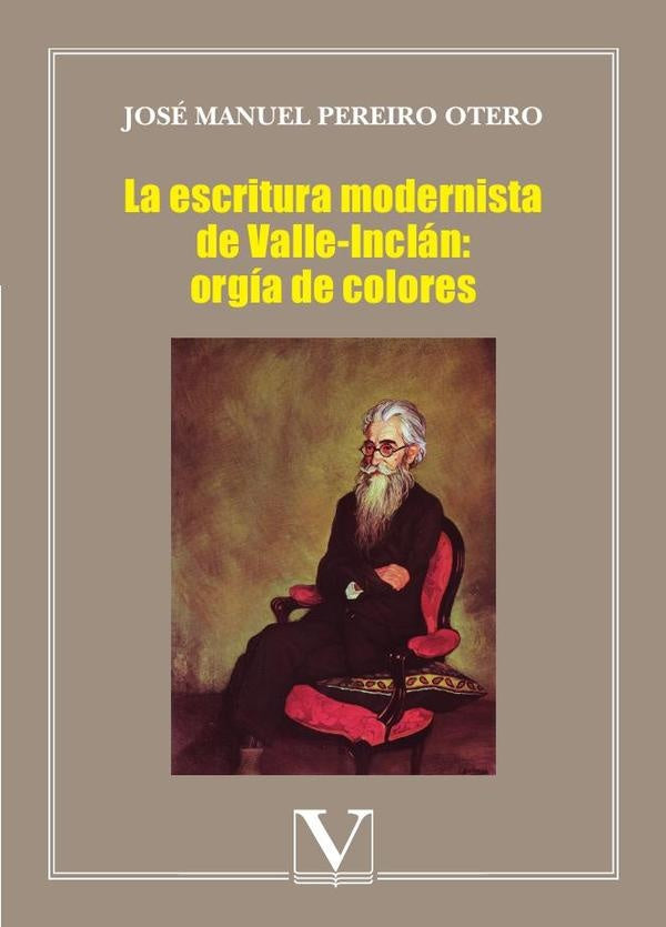 La escritura modernista de Valle-Inclán: orgía de colores | José Manuel Pereiro Otero