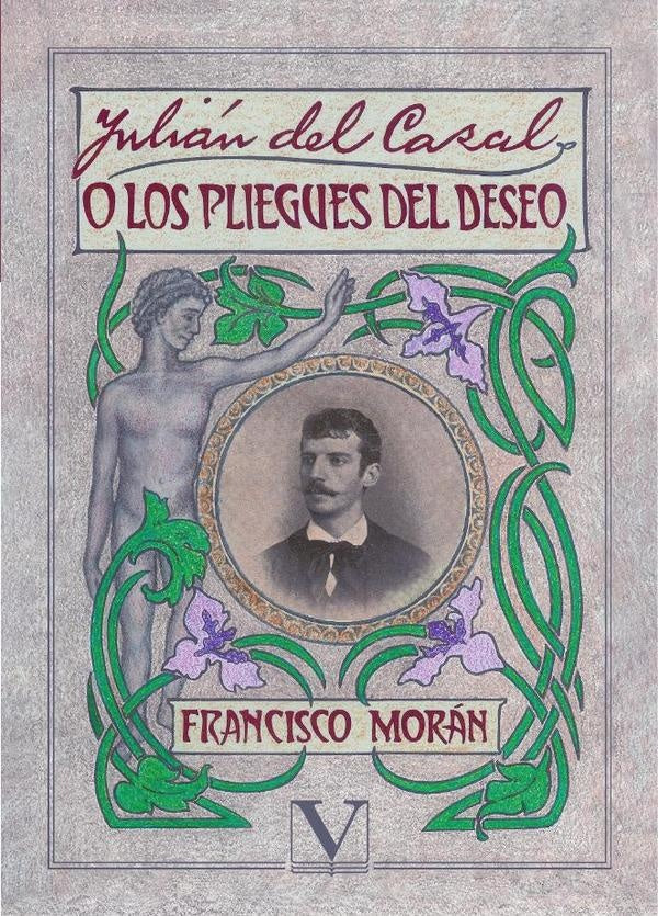 Julián del Casal o los pliegues del deseo | Francisco Morán