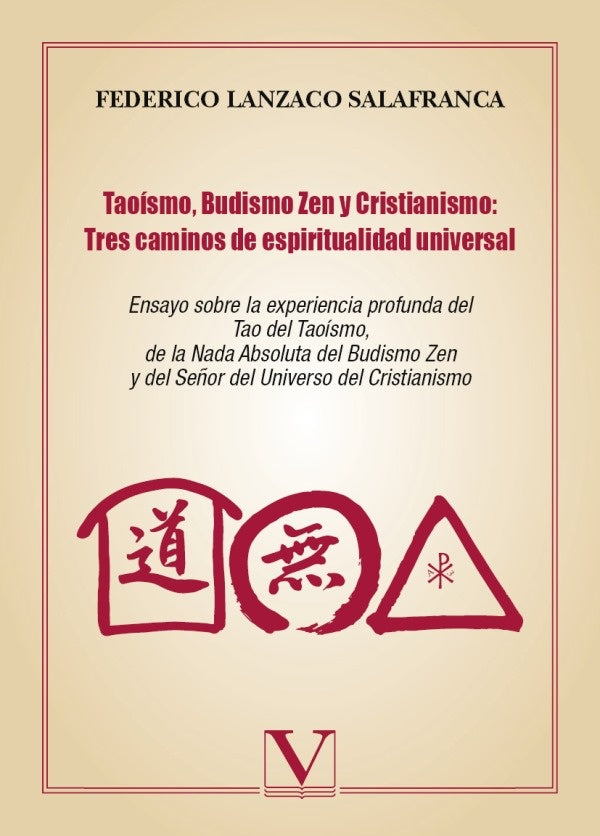 Taoísmo, Budismo Zen y Cristianismo: Tres caminos de espiritualidad universal | Federico Lanzaco Salafranca
