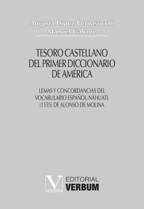 Tesoro castellano del primer diccionario de América | López Bernasocchi, Galeote