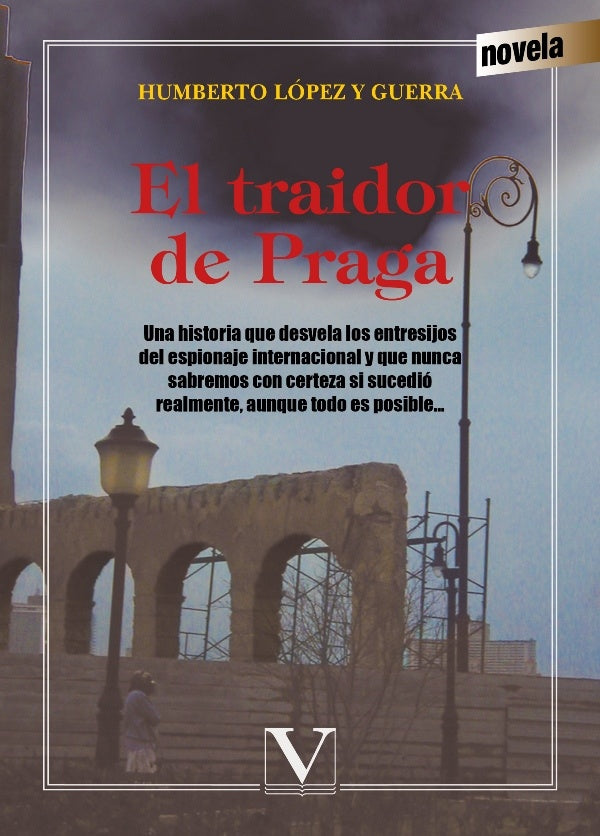 El traidor de Praga | H. L. Guerra