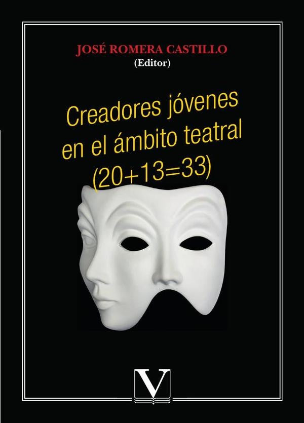 Creadores jóvenes en el ámbito teatral (20+13=33) | José Romera Castillo