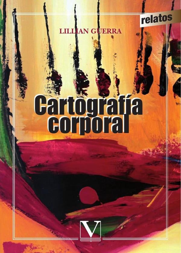 Cartografía corporal | Lillian Guerra
