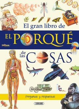 EL GRAN LIBRO DEL PORQUÉ DE LAS COSAS..