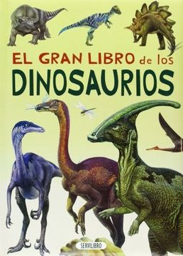 EL GRAN LIBRO DE LOS DINOSAURIOS