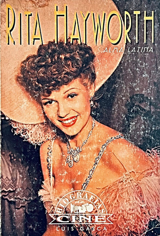 RITA HAYWORTH. ALMA LATINA.. | Luis Gasca Burges