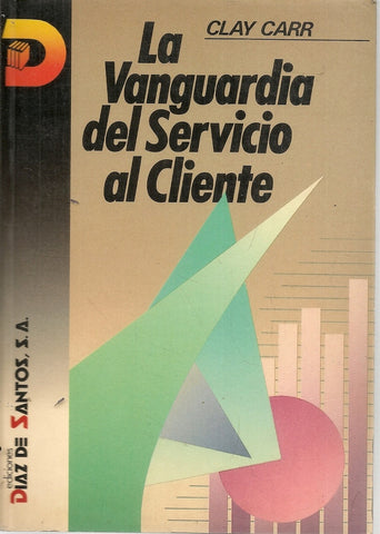 LA VANGUARDIA DEL SERVICIO AL CLIENTE.. | CLAY  CARR