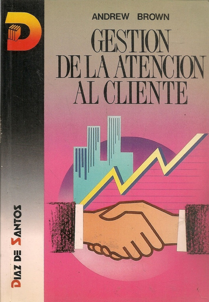 GESTION DE LA ATENCION AL CLIENTE.. | ANDREW  BROWN