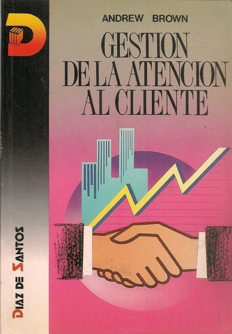 GESTION DE LA ATENCION AL CLIENTE.. | ANDREW  BROWN