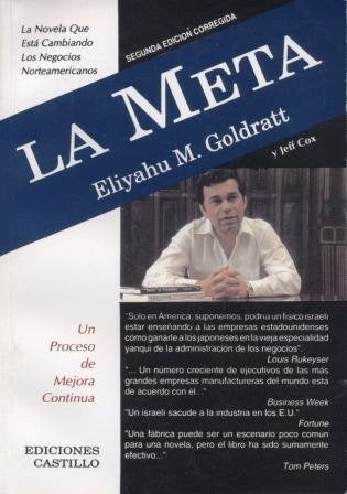 LA META UN PROCESO DE MEJORA CONTINUA | Eliyahu M. Goldratt