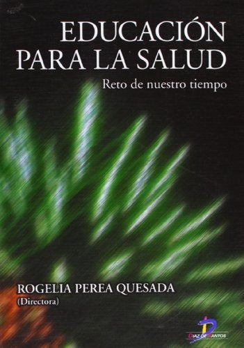 Educación para la salud. Reto de nuestro tiempo | Rogelia Perea Quesada