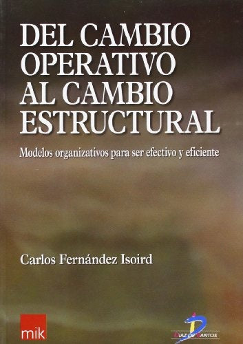 DEL CAMBIO OPERATIVO AL CAMBIO ESTRUCTURAL.. | Carlos Isoird  Fernandez
