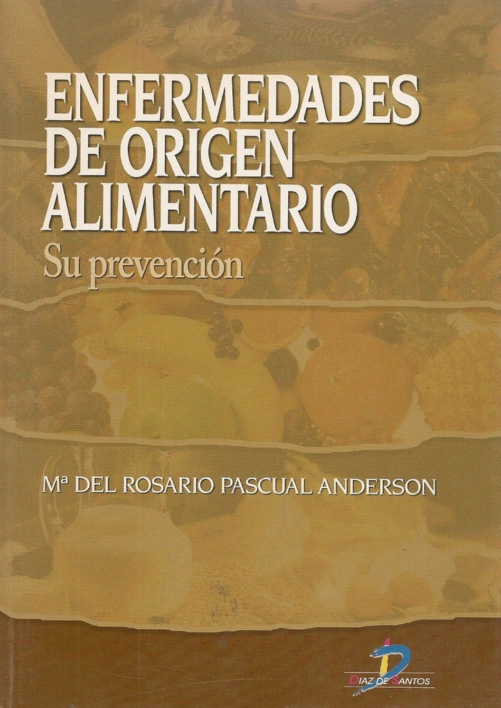 Enfermedades de origen alimentario | María del Rosario Pascual Anderson