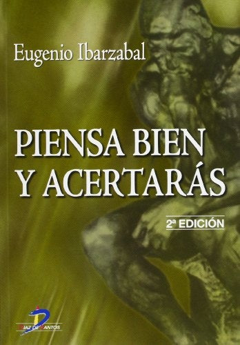 Piensa bien y acertarás | Eugenio Ibarzábal